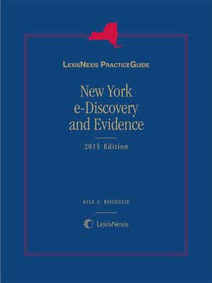 cover image of LexisNexis&reg; Practice Guide: New York e-Discovery and Evidence